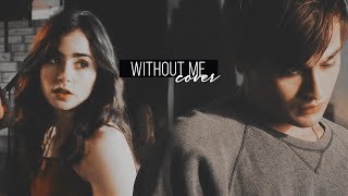 douglas booth & lily collins | without me