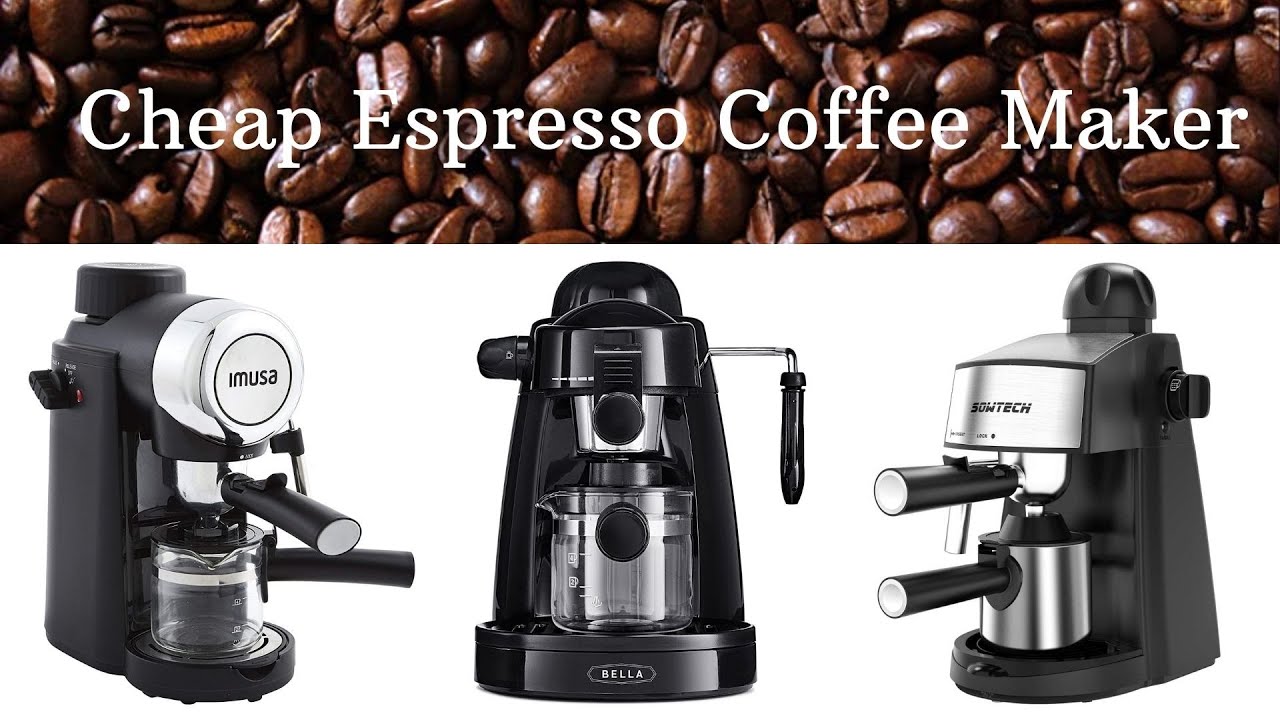 Top 3 Cheap Espresso Coffee Maker , Budget Espresso Machines YouTube