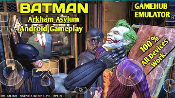 BATMAN ARKHAM ASYLUM ANDROID GAMEPLAY TEST | GAMEHUB EMULATOR | BEST SETTINGS | #batman #gaming 