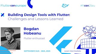 Building Design Tools with Flutter - Bogdan Hobeanu | Fluttercon EU 2025