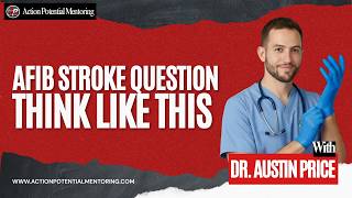 USMLE Stroke Case Breakdown | How to Analyze AFib & Eliminate Wrong Answers