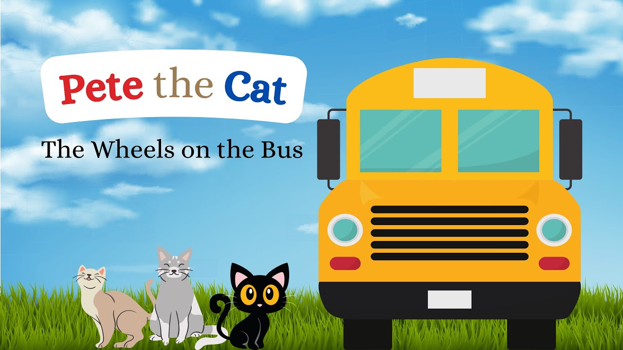 Pete the Cat The Wheels on the Bus YouTube