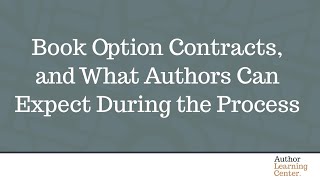 Book Option Contracts, and What Authors Can Expect During the Process