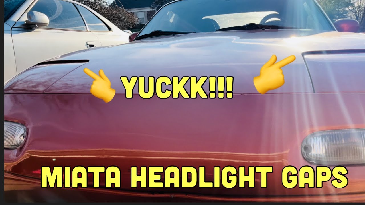 Miata headlight gap!: fix