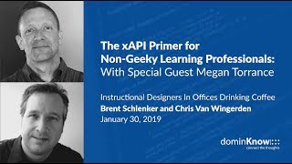 The xAPI Primer for Non Geeky Learning Professionals With Megan Torrance - IDIODC Ep#43