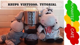 Cafetera Krups Virtuoso. Tutorial de uso