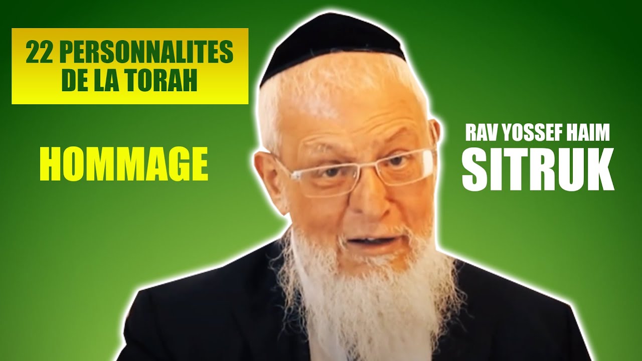 22 RABBINS RACONTENT RAV YOSSEF HAIM SITRUK - FILM HOMMAGE