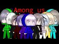 If Danganronpa characters were in Among Us /// Main 3 games /// Gacha Club