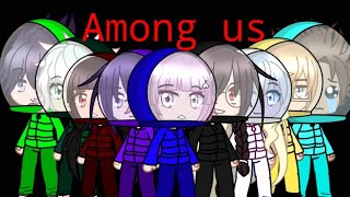 If Danganronpa characters were in Among Us /// Main 3 games /// Gacha Club