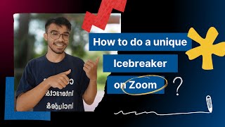 How to do a unique icebreaker on Zoom!