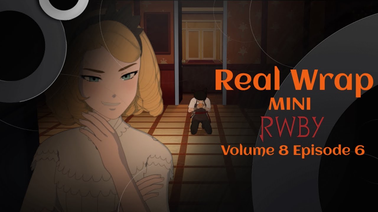 Real Wrap Mini Rwby Volume 8 Episode 6 Midnight Youtube