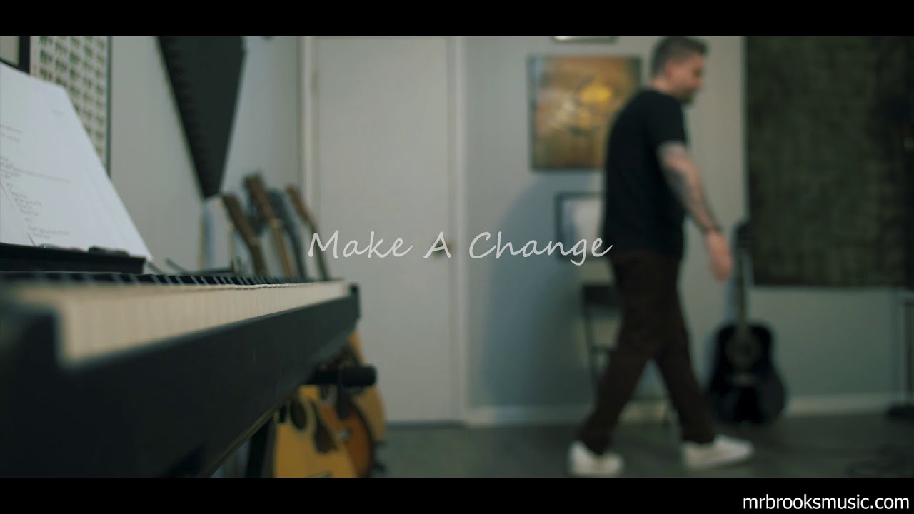 Mr. Matt BrOOks | Make A Change | Visual/Lyric Video