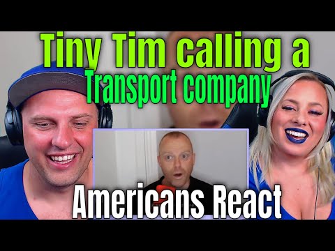 Americans React To Tiny Tim calling a Transport company | THE WOLF HUNTERZ REACTIONS