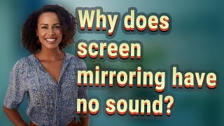 Why does screen mirroring have no sound? screenshot 4