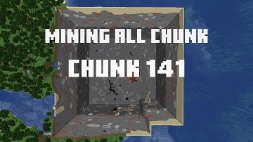 Mining all the chunks in Minecraft    (Chunk 140) in 1 Minute