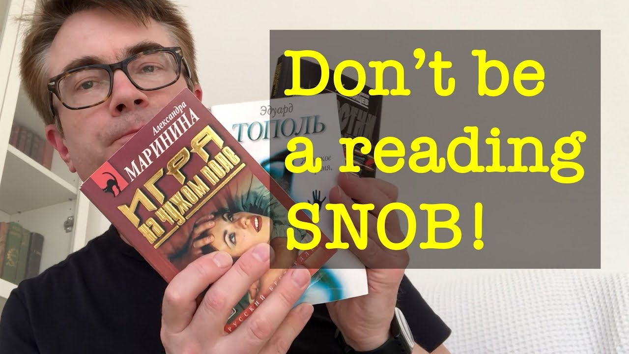 Don't be a reading snob! - YouTube Dr Popkins' How to get fluent