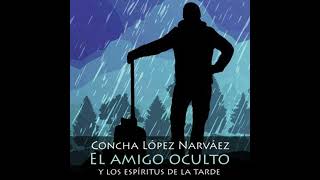 Play video: amigo oculto y los espíritus de la tarde - Concha López Narváez