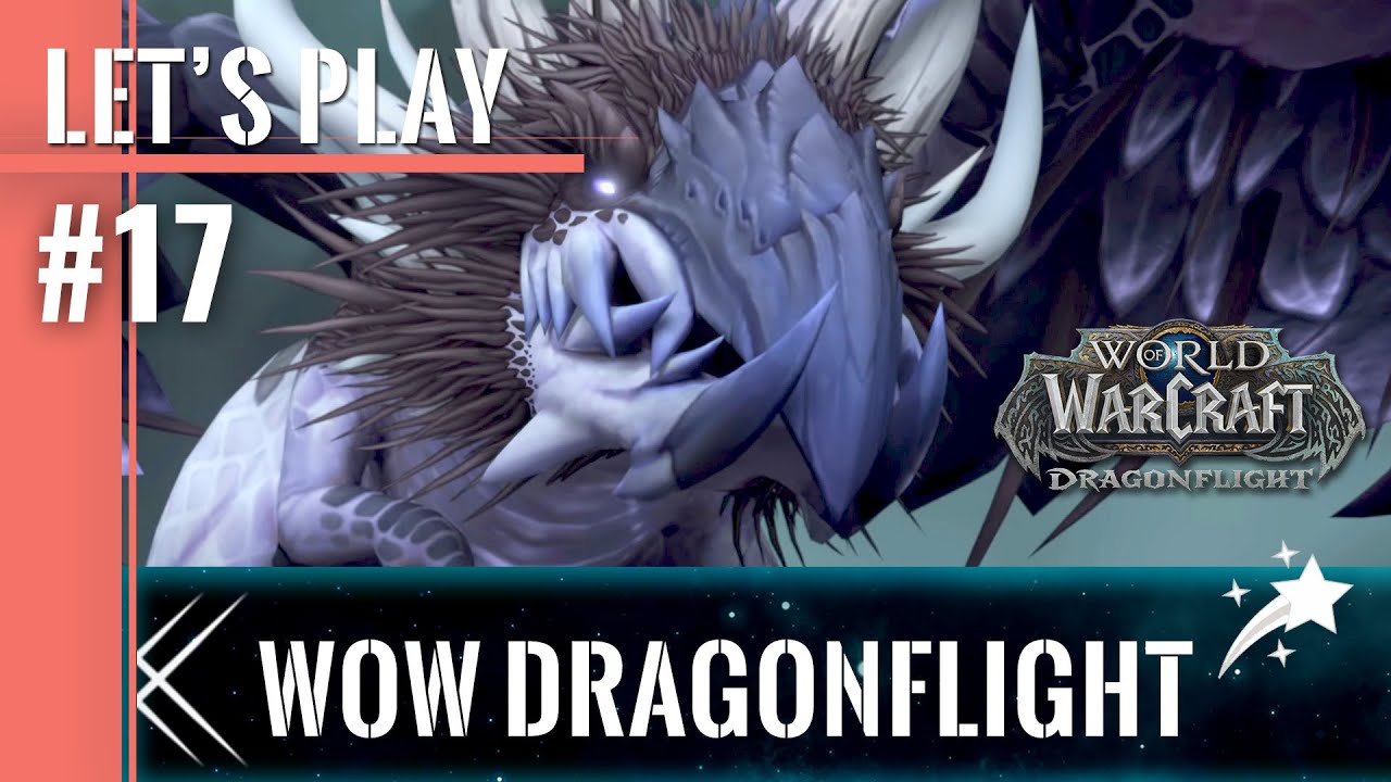 🐉17 WoW Dragonflight STORY KAMPF der DrachenAnführer World of