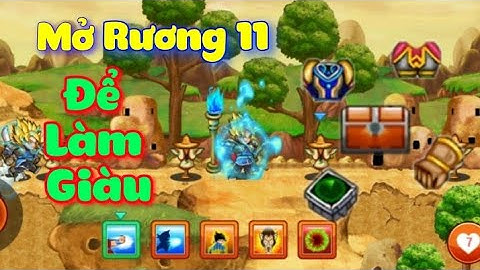 Ngọc Rồng Online - Thử Nhân Phẩm Mở Rương Cấp 11 Và Cái Kết...