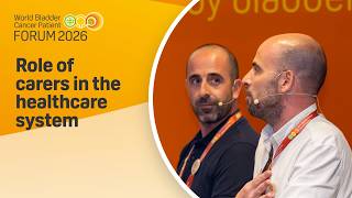 Role of carers in the healthcare system - World Bladder Cancer Patient Forum 2026 News