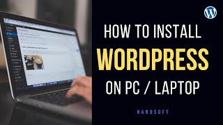 how to install wordpress locally on your pc (and practice making your website) | @farhanellahi