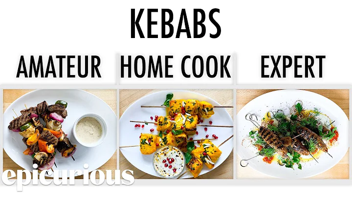 4 Levels of Kebabs: Amateur to Food Scientist | Ep...