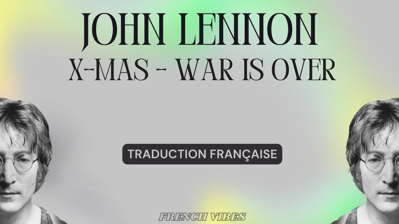 John Lennon Xmas Traduction française YouTube