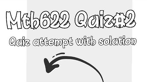 Mth622 Quiz 2 With solution