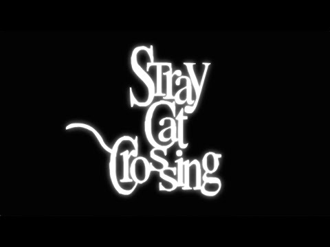 Stray Cat Crossing Greenlight Trailer