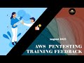 AWS Pentesting Training Feedback - Cyber's Secret (August2023)