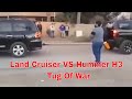 Land Cruiser VS Hummer H3 Tug Of War