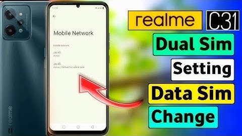 realme C31 dual sim call setting, realme c31 data sim change kaise kare new phone Mai