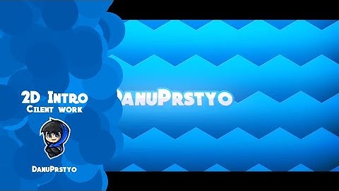 2D Intro For DanuPrstyo [Paid]
