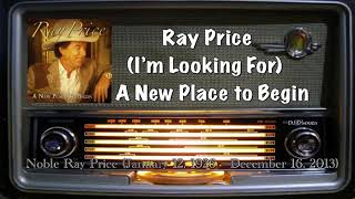 Ray Price - (I’m Looking For) A New Place to Begin