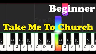Take Me To Church Easy Piano for Beginners
