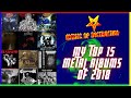 ▶️My Top 15 Metal Albums of 2018◀️