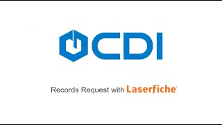 Records Requests with Laserfiche by CDI