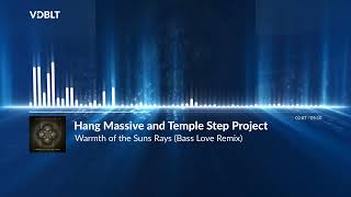 Hang Massive - Warmth of the Suns Rays - Temple Step Remix