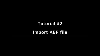 Tutorial #2. Import ABF file