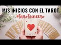 Así Empecé con El Tarot 💖 #tarotsincero