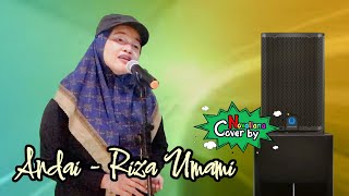 Bukan Karena Tampan Wajah ( ANDAI - RIZA UMAMI ) Lagu Dangdut Lawas Cover by Novaliana