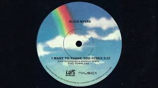 Alicia Myers - I Want To Thank You (Luis Rodriguez \u0026 Nausica Remix)