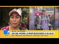 El Día del Padre más triste: busca a su hijo desaparecido desde que salió al colegio