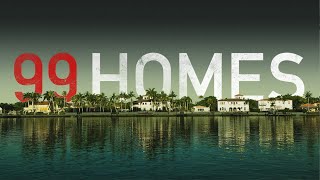 99 Homes - Short Trailer
