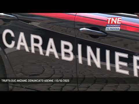 TRUFFA DUE ANZIANE: DENUNCIATO 40ENNE  | 13/10/2025