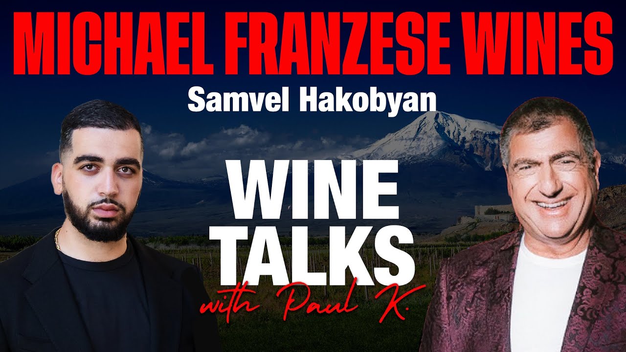 Michael Franzese Wines: Samvel Hakobyan’s Immigrant Success Story and Michael Franzese’s Rebirth