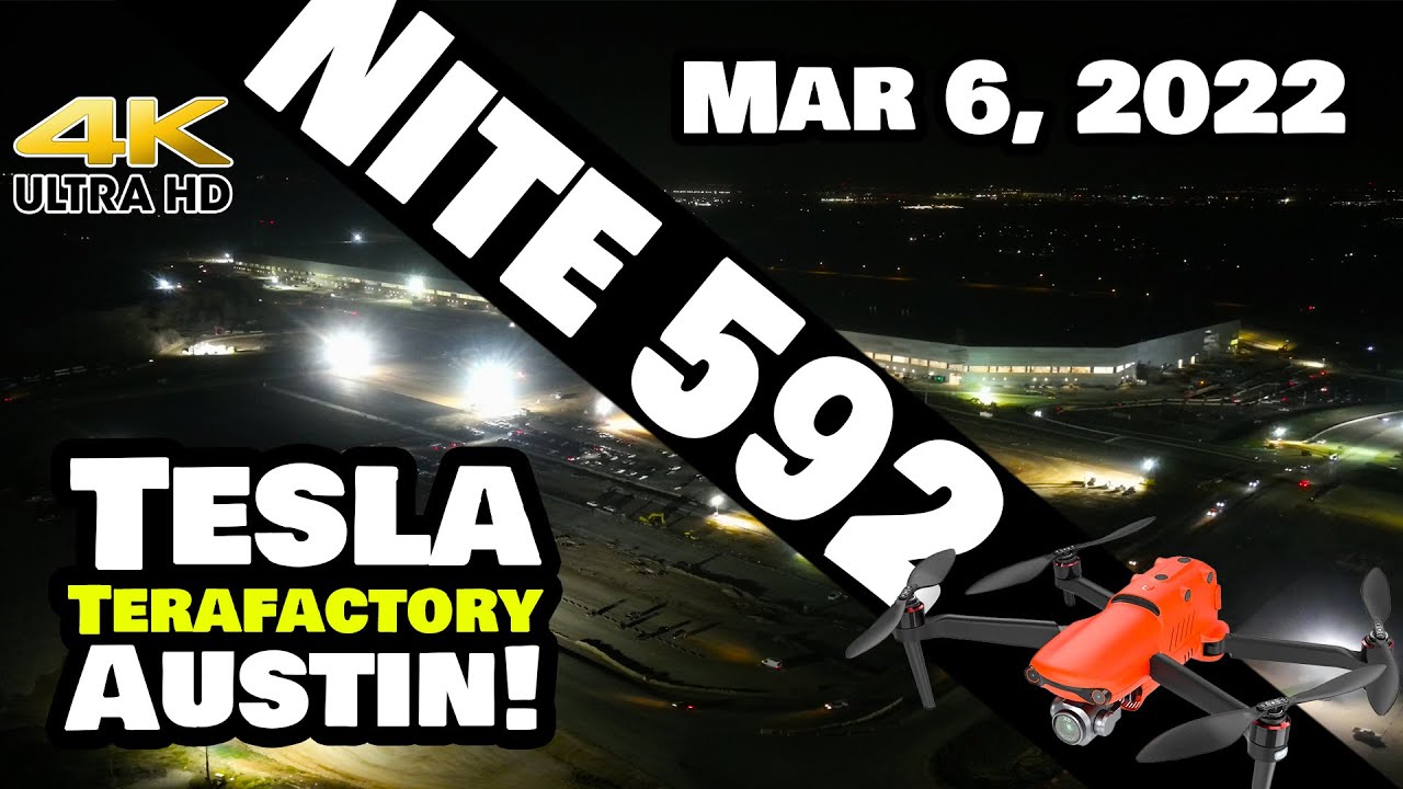 NIGHT FLIGHT: A PEEK INSIDE GIGA TEXAS! - Tesla Gigafactory Austin 4K Nite 592 - 3/6/22 - Tesla TX | March 6, 2022 | Jeff Roberts