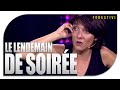 Le lendemain de soire