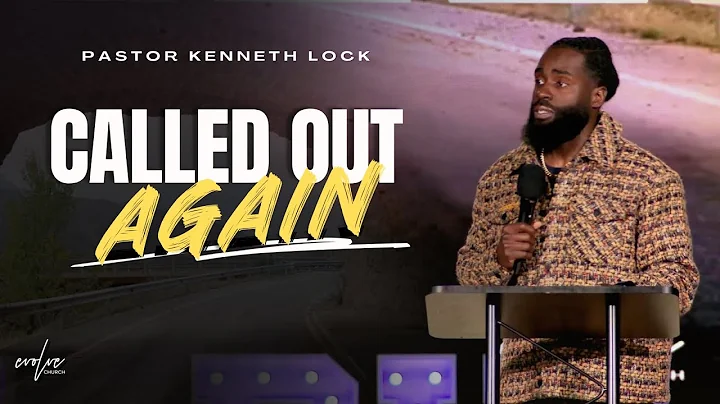 Evolve Church | Called Out Again | Pastor Kenneth Lock II