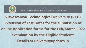VTU Extension of Last Dates for the submission of online Application forms for Feb/March 2022 exams